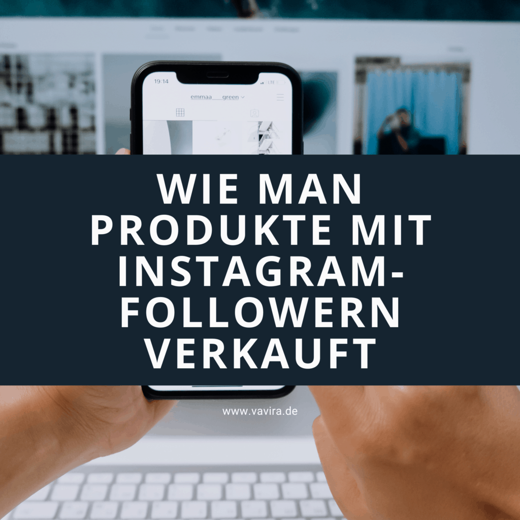 Wie man Produkte mit Instagram-Followern verkauft